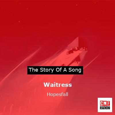 Waitress – Hopesfall