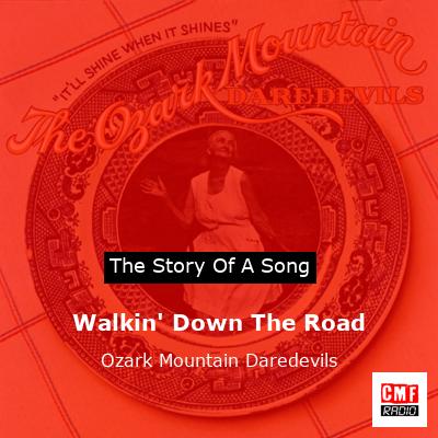 Walkin’ Down The Road – Ozark Mountain Daredevils