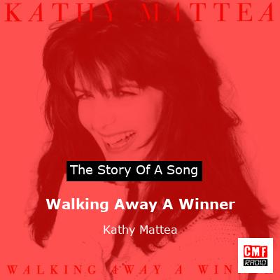 Walking Away A Winner – Kathy Mattea