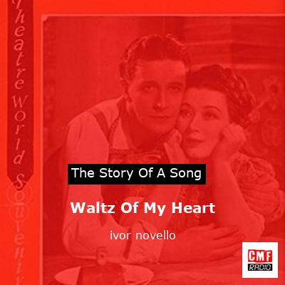 Waltz Of My Heart – ivor novello