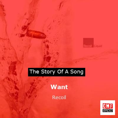 Want – Recoil