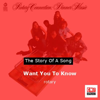 Want You To Know – rotary
