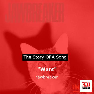 “Want” – jawbreaker