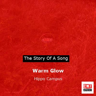 Warm Glow – Hippo Campus