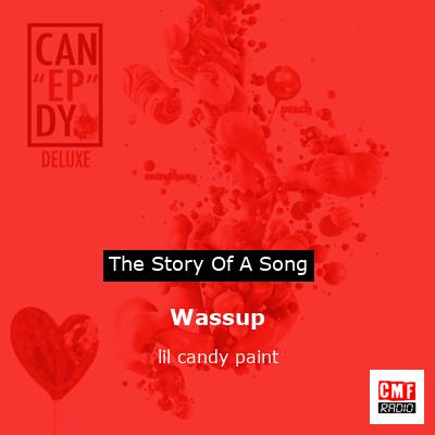 Wassup – lil candy paint