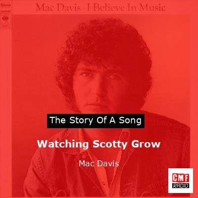 Watching Scotty Grow – Mac Davis