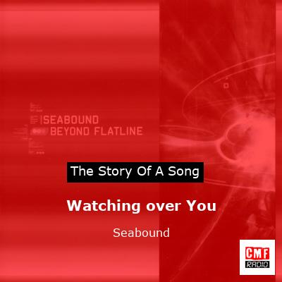 Watching over You – Seabound