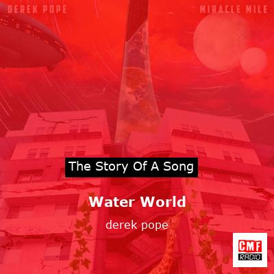 Water World – derek pope