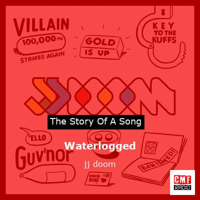 Waterlogged – jj doom
