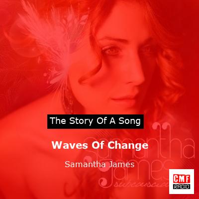 Waves Of Change – Samantha James