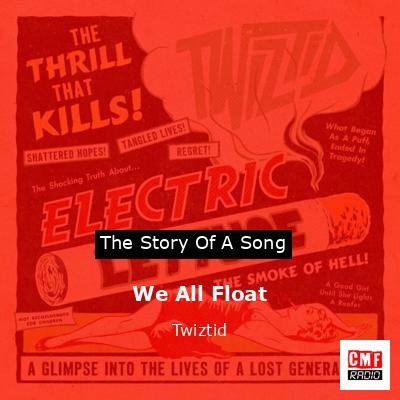 We All Float – Twiztid