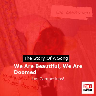 Los Campesinos! - We Are Beautiful, We Are Doomed Lyrics