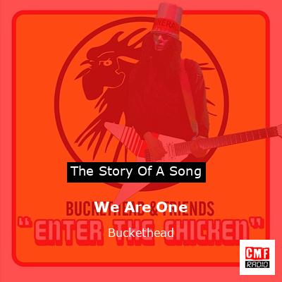 We Are One – Buckethead