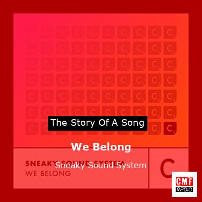 We Belong – Sneaky Sound System