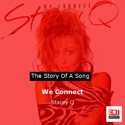 We Connect – Stacey Q