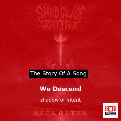 We Descend – shadow of intent