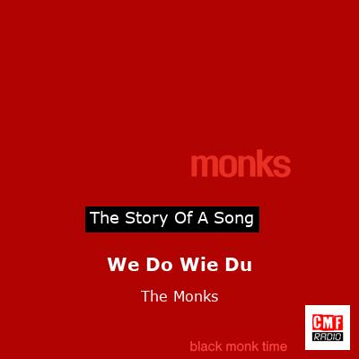 We Do Wie Du – The Monks