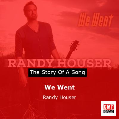 We Went – Randy Houser
