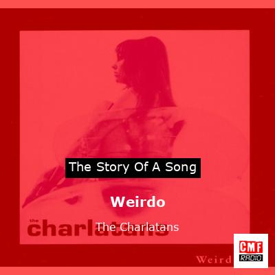 Weirdo – The Charlatans