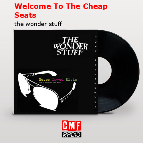 final cover Welcome To The Cheap Seats the wonder stuff