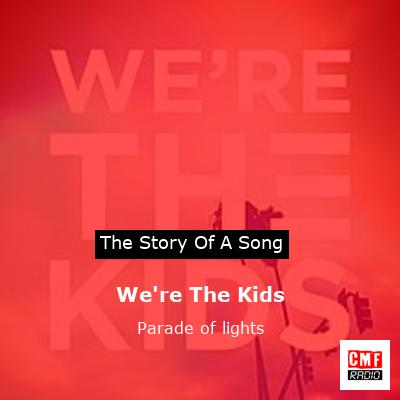We’re The Kids – Parade of lights