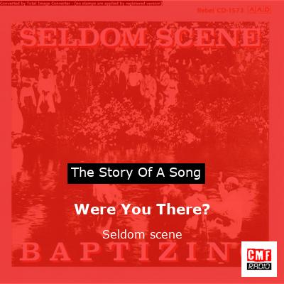 Were You There? – Seldom scene
