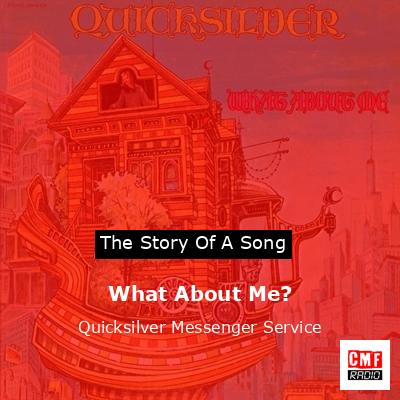 What About Me? – Quicksilver Messenger Service