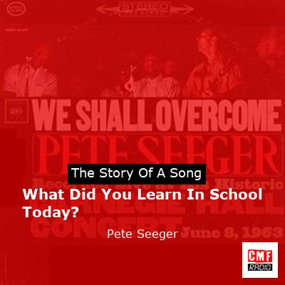 final cover What Did You Learn In School Today Pete Seeger