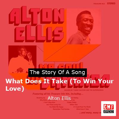 What Does It Take (To Win Your Love) – Alton Ellis