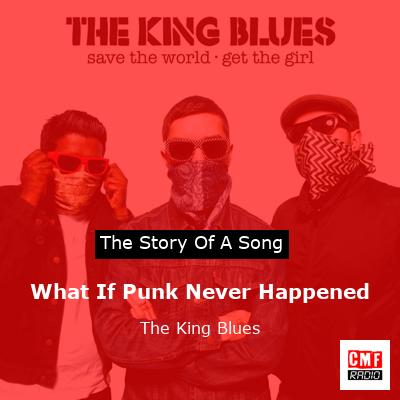 What If Punk Never Happened – The King Blues