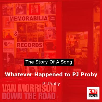 final cover Whatever Happened to PJ Proby PJ Proby