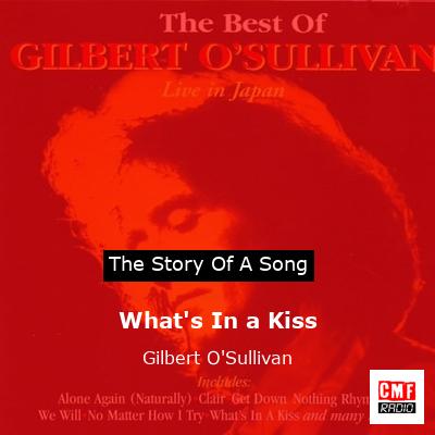 What’s In a Kiss – Gilbert O’Sullivan