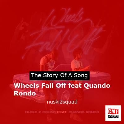 Wheels Fall Off feat Quando Rondo – nuski2squad