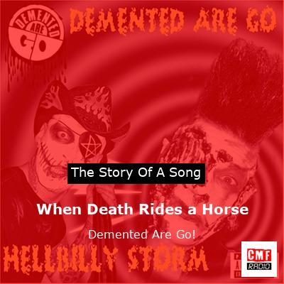 When Death Rides a Horse – Demented Are Go!