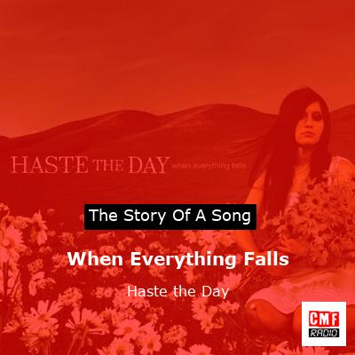 When Everything Falls – Haste the Day