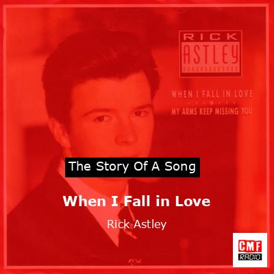 When I Fall in Love – Rick Astley