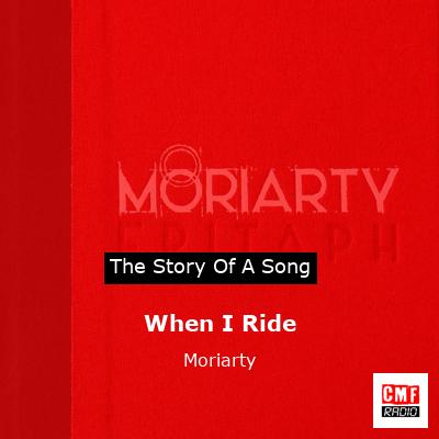 When I Ride – Moriarty