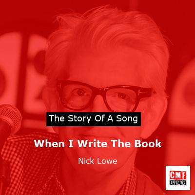 When I Write The Book – Nick Lowe