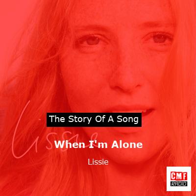 When I’m Alone – Lissie