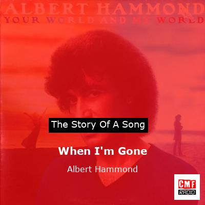 final cover When Im Gone Albert Hammond