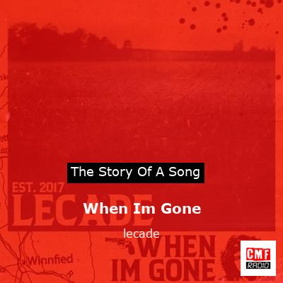 When Im Gone – lecade