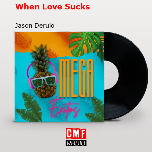 When Love Sucks – Jason Derulo