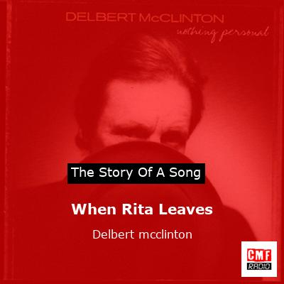 final cover When Rita Leaves Delbert mcclinton