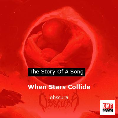 When Stars Collide – obscura