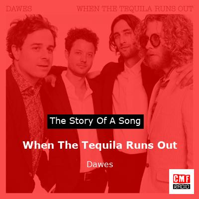 final cover When The Tequila Runs Out Dawes