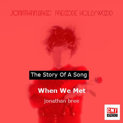 When We Met – jonathan bree