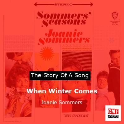 When Winter Comes – Joanie Sommers