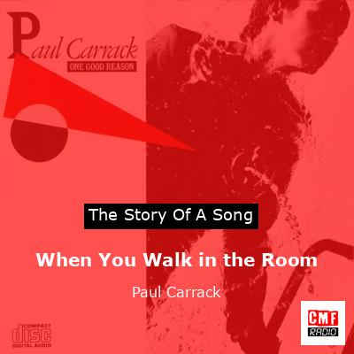 When You Walk in the Room – Paul Carrack