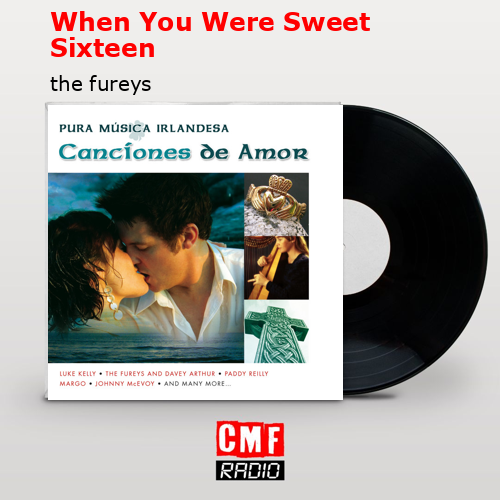 final cover When You Were Sweet Sixteen the fureys