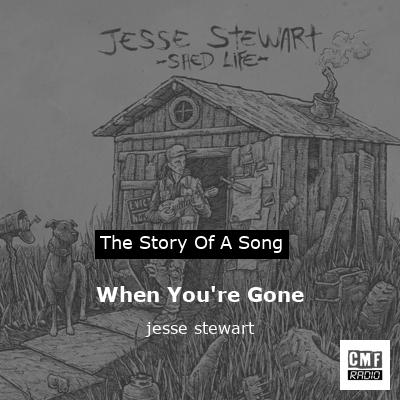 When You’re Gone – jesse stewart